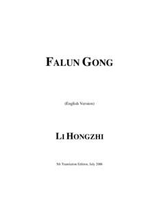 Medicine / Chinese culture / Qigong / Chinese martial arts / Traditional Chinese medicine / Qi / Li Hongzhi / Teachings of Falun Gong / Gong / Alternative medicine / Falun Gong / Meditation
