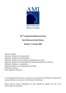 52ème congrès des Maires de l’Isère Saint Etienne de Saint Geoirs Samedi 17 octobre 2009 Monsieur le Préfet, Monsieur le Président du Conseil général,