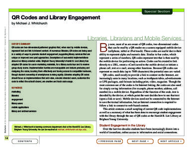 Special Section  QR Codes and Library Engagement Bulletin of the American Society for Information Science and Technology – October/November 2011 – Volume 38, Number 1  by Michael J. Whitchurch