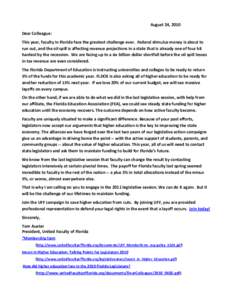 August 24, 2010 Dear Colleague: This year, faculty in Florida face the greatest challenge ever. Federal stimulus money is about to run out, and the oil spill is affecting revenue projections in a state that is already on
