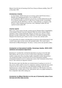 Minutes from the kick-off meeting of the Focus Group on Human mobility, Paris 10th of December[removed]Introductory remarks - by Jean Guinnet, OECD. Jean gave an overview on how the FG fits in from a thematic and organisat