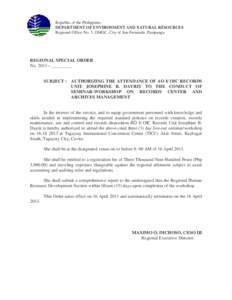 Republic of the Philippines DEPARTMENT OF ENVIRONMENT AND NATURAL RESOURCES Regional Office No. 3, DMGC, City of San Fernando, Pampanga REGIONAL SPECIAL ORDER No. 2013 – _________