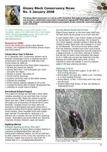 Glossy Black Conservancy News No. 5 January 2008 The Glossy Black Conservancy is a not for profit consortium that seeks to increase awareness and promote a collaborative conservation management approach for Glossy Black-