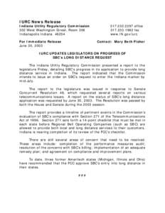 IURC News Release Indiana Utility Regulatory Commission 302 West Washington Street, Room 306 Indianapolis Indiana[removed]For Immediate Release June 30, 2003