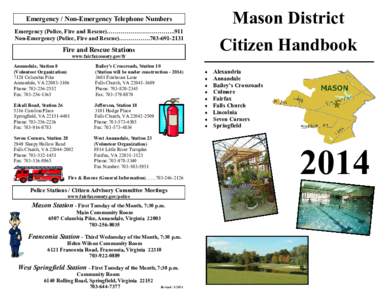 Mason District  Emergency / Non-Emergency Telephone Numbers Emergency (Police, Fire and Rescue)……………………………..911 Non-Emergency (Police, Fire and Rescue)…………….[removed]