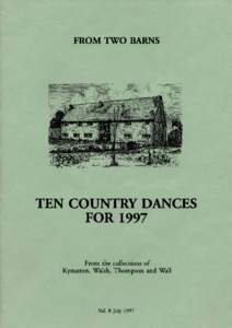 FROM TWO BARNS  TEN COUNTRY DAT.{CES FOR tgg7 From the collections of Kynaston, \7dsh, Thompson and