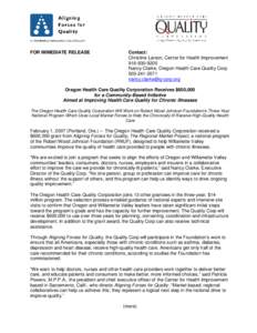 FOR IMMEDIATE RELEASE  Contact: Christine Larson, Center for Health Improvement[removed]Nancy Clarke, Oregon Health Care Quality Corp