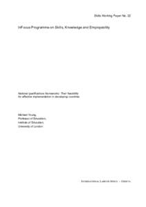 Skills Working Paper No. 22  InFocus Programme on Skills, Knowledge and Employability National qualifications frameworks: Their feasibility for effective implementation in developing countries