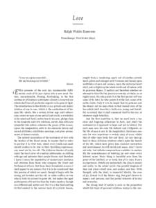 Love Ralph Waldo Emerson From Essays: First Series (1841) “I was as a gem concealed; Me my burning ray revealed.”
