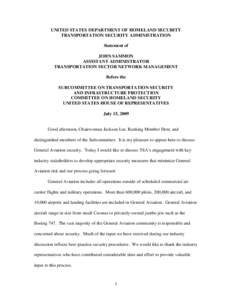 UNITED STATES DEPARTMENT OF HOMELAND SECURITY TRANSPORTATION SECURITY ADMINISTRATION Statement of JOHN SAMMON ASSISTANT ADMINISTRATOR TRANSPORTATION SECTOR NETWORK MANAGEMENT