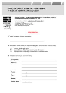 2014 WAKOOL SHIRE CITIZENSHIP AWARDS NOMINATION FORM Use this form only if you are nominating a person for Citizen, Junior Citizen or Sportsperson/Sporting Achievement of the Year th