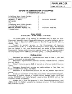 FINAL ORDER EFFECTIVE: BEFORE THE COMMISSIONER OF INSURANCE OF THE STATE OF KANSAS In the Matter of the Kansas Resident Insurance Agent’s License of