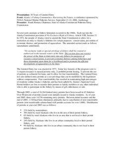 Presentation: 30 Years of Limited Entry Event: Alaska’s Fishing Communities: Harvesting the Future, a conference sponsored by NOAA National Marine Fisheries Service, September 21-22, 2006, Anchorage