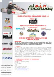 UAE ROTAX MAX CHALLENGE[removed]Organised by AL AIN RACEWAY KART CLUB In Association With  SERIES SPORTING REGULATIONS
