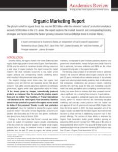 Academics Review  Testing popular claims against peer-reviewed science Organic Marketing Report The global market for organic foods has reached $63 billion while the extended “natural” products marketplace