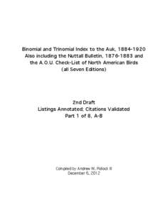 Binomial and Trinomial Index to the Auk, [removed]Also including the Nuttall Bulletin, [removed]and the A.O.U. Check-List of North American Birds