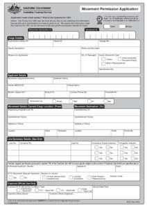 Movement Permission Application Application made under section 71E(2) of the Customs ActNotice: The Privacy Act 1988 says we must tell you why we are collecting this information, how we will use it, and whether yo