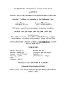 The Department of Africana Studies’ Rites and Reason Theatre AUDITIONS SINGERS and ACTOR/SINGERS needed for Dramatic Musical Production Ophelia’s Cotillion: An Invitation to the Nightmare Years Author/Director