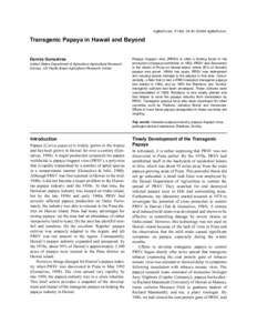 AgBioForum, 7(1&2): 36-40. ©2004 AgBioForum.  Transgenic Papaya in Hawaii and Beyond Dennis Gonsalves United States Department of Agriculture Agricultural Research Service, US Pacific Basin Agricultural Research Center