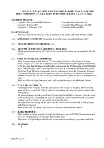 MINUTES OF RUFFORTH WITH KNAPTON PARISH COUNCIL MEETING HELD ON MONDAY 2nd JULY 2012 IN RUFFORTH VILLAGE HALL AT 7.30pm MEMBERS PRESENT: Councillor Tim Haward (TH) Chairman Councillor R Syms (RS) Councillor C Valentine (