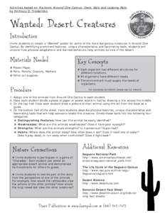 Activities based on the book Around One Cactus: Owls, Bats and Leaping Rats by Anthony D. Fredericks Wanted: Desert Creatures Introduction Invite students to create a “Wanted” poster for some of the more dangerous cr