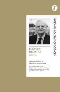 Harvey Brooks[removed]A Biographical Memoir by LEWIS M. BRANSCOMB © 2014 National Academy of Sciences