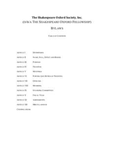 The Shakespeare Oxford Society, Inc.   (D/B/A THE SHAKESPEARE OXFORD FELLOWSHIP) BYLAWS TABLE OF CONTENTS
