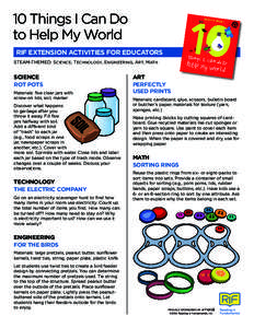 10 Things I Can Do to Help My World RIF EXTENSION ACTIVITIES FOR EDUCATORS STEAM-themed: Science, Technology, Engineering, Art, Math  SCIENCE
