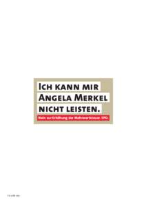 Ich kann mir Angela Merkel nicht leisten. Nein zur Erhöhung der Mehrwertsteuer. SPDx 66 mm