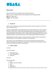 Memorandum To: Anne-Marie Parsons, Deputy Director Student Experience From: Lia Lawrie, President USASA; Daniel Randell, General Manager USASA Date: 18th August 2014 Subject: SSAF Consultation