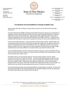 Free Worksite Preventive/Wellness Checkups Available Soon Have you been planning to schedule a checkup with your doctor, but just haven’t been able to get around to it? The State of New Mexico (SONM) is offering a new 