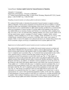 Annual Report: Soybean Aphid Control by Natural Enemies in Manitoba Alejandro C. Costamagna Department of Entomology - University of Manitoba 217 Animal Science/Entomology Bldg, 12 Dafoe Road, Winnipeg, Manitoba R3T 2N2,