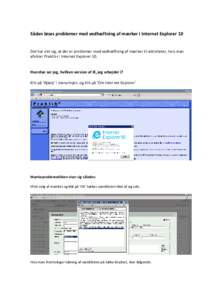 Sådan løses problemer med vedhæftning af mærker i Internet Explorer 10  Det har vist sig, at der er problemer med vedhæftning af mærker til aktiviteter, hvis man afvikler Praktik+ i Internet Explorer 10.  Hvordan s