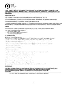 IF YOU PLAN TO QUALIFY A COMPANY, CORPORATION OR LLC (LIMITED LIABILITY COMPANY), THE ATTACHED APPLICATION MUST BE COMPLETED, NOTARIZED AND SUBMITTED. IT MUST INCLUDE THE FOLLOWING: CORPORATION OR LLC a.Copy of certifica