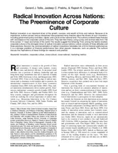 Gerard J. Tellis, Jaideep C. Prabhu, & Rajesh K. Chandy  Radical Innovation Across Nations: The Preeminence of Corporate Culture Radical innovation is an important driver of the growth, success, and wealth of firms and n