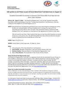 MEDIA ADVISORY For Immediate Delivery 150 cyclists to visit Picton as part of Great Waterfront Trail Adventure on August 12 Canadian Automobile Association to showcase CAA Ontario Bike Assist App and new Drive / Ride Vac
