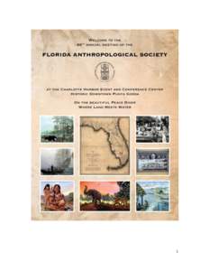 1  WELCOME! The Warm Mineral Springs/Little Salt Spring Archaeological Society welcomes you to the 66th Annual Meeting of the Florida Anthropological Society held at the Charlotte Harbor Event and Conference Center in h