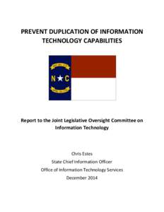 PREVENT DUPLICATION OF INFORMATION TECHNOLOGY CAPABILITIES Report to the Joint Legislative Oversight Committee on Information Technology