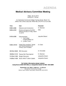 AGENDA Medical Advisory Committee Meeting Friday, July 16, 2010 9:00 am to 11:30 am At: Clackamas Community College Training Center, Room 112, 29353 Town Center Loop East, Wilsonville, OR[removed]I-5 Exit 283)