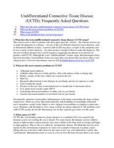 Undifferentiated Connective Tissue Disease (UCTD): Frequently Asked Questions I. II. III. IV.