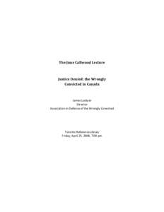 The June Callwood Lecture  Justice Denied: the Wrongly Convicted in Canada  James Lockyer