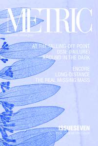 METRIC LITERARY MAGAZINE AT THE FALLING-OFF POINT DSN: (FAILURE) AROUND IN THE DARK