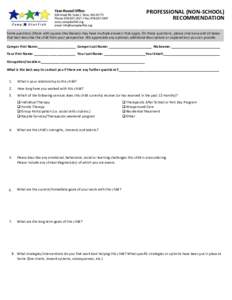 PROFESSIONAL (NON-SCHOOL) RECOMMENDATION Some questions (those with square checkboxes) may have multiple answers that apply. On these questions, please check any and all boxes that best describe the child from your persp