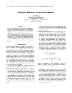 From: AAAI Technical Report WS[removed]Compilation copyright © 2002, AAAI (www.aaai.org). All rights reserved.  Preliminary Insights on Temporal Approximation Aarati Parmar Department of Computer Science, Gates Building,