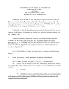 AMENDMENT TO THE TRIBAL/STATE COMPACT FOR CLASS III GAMING BETWEEN THE YAKAMA INDIAN NATION AND THE STATE OF WASHINGTON