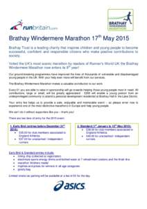 Brathay Windermere Marathon 17th May 2015 Brathay Trust is a leading charity that inspires children and young people to become successful, confident and responsible citizens who make positive contributions to society. Vo