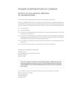 POWER CORPORATION OF CANADA NOTICE OF 2014 A NNUA L MEETING OF SH A R EHOLDER S To the holders of Participating Preferred Shares and Subordinate Voting Shares: NOTICE IS HEREBY GIVEN that the Annual Meeting of Shareh