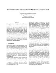 Execution Generated Test Cases: How to Make Systems Code Crash Itself Cristian Cadar and Dawson Engler∗ Computer Systems Laboratory Stanford University Stanford, CA 94305, U.S.A.