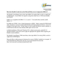 FAQ# [removed]Modified[removed]How does Parallel Crystal rely on the Microsoft Data Access Components (MDAC)? *********************************************************************************************