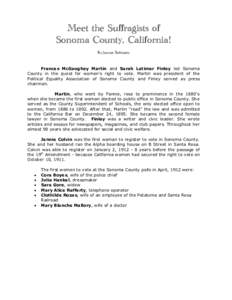 Meet the Suffragists of Sonoma County, California! By Jeanne Robinson Frances McGaughey Martin and Sarah Latimer Finley led Sonoma County in the quest for women’s right to vote. Martin was president of the